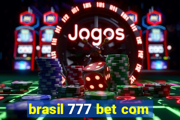 brasil 777 bet com